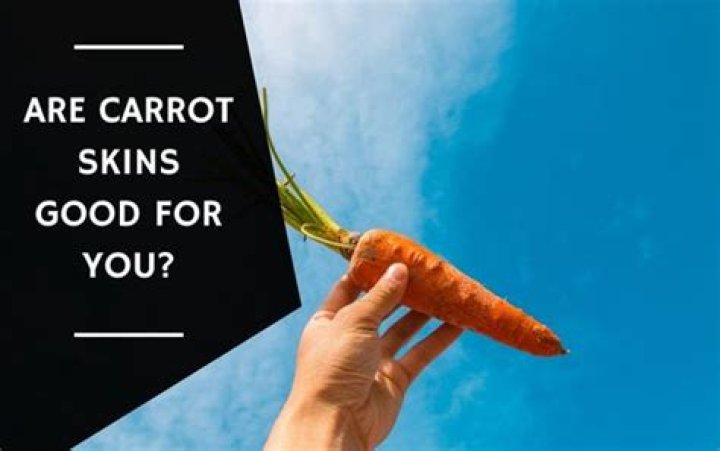 Are carrot skins good for you?
