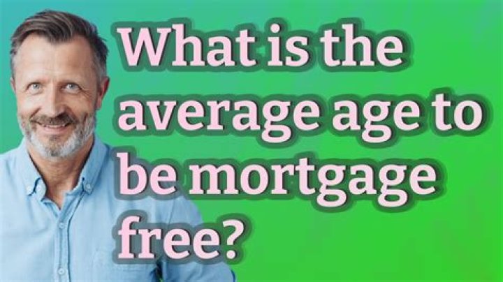 At what age should you be mortgage free?