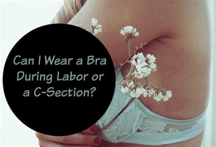 Can I wear a bra during labor?