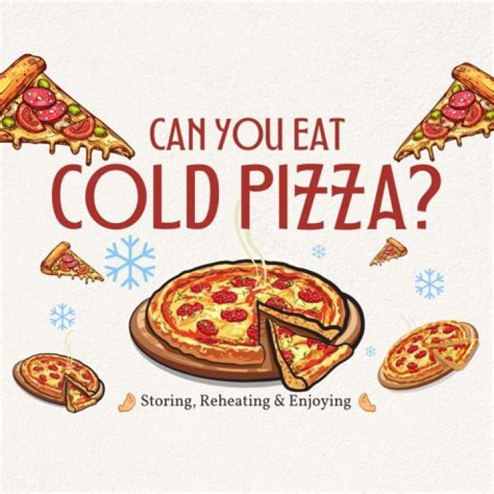 Can you eat cold pizza?