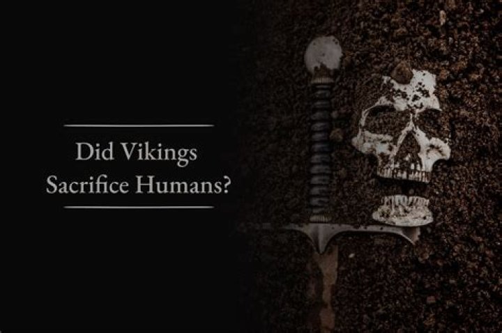 Did Viking sacrifice humans?