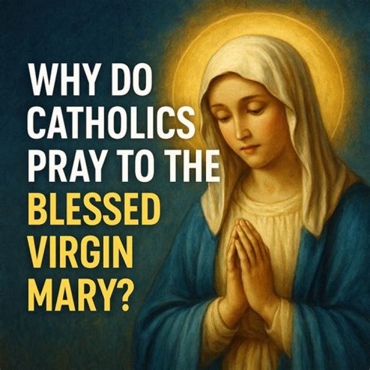 Do Catholics pray to Mary?