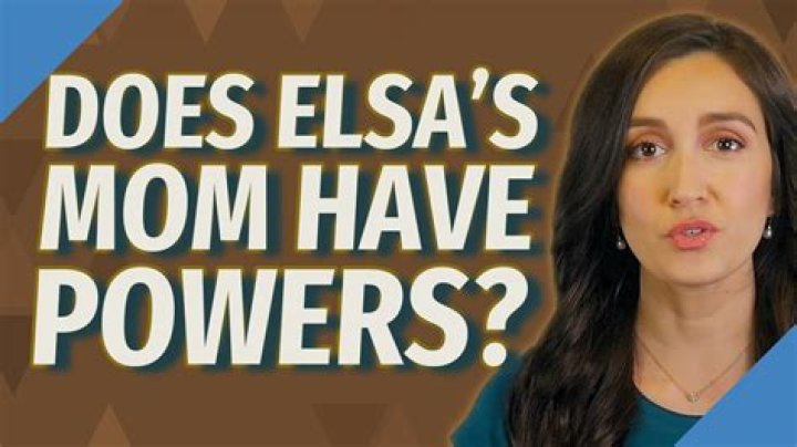 Does Elsa's mom have powers?