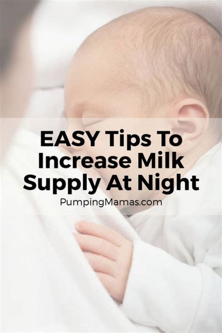 How can I increase my milk supply at night?
