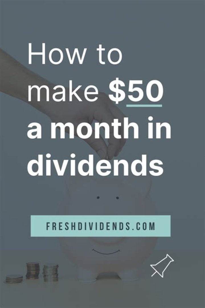 How can I make $50 a month in dividends?