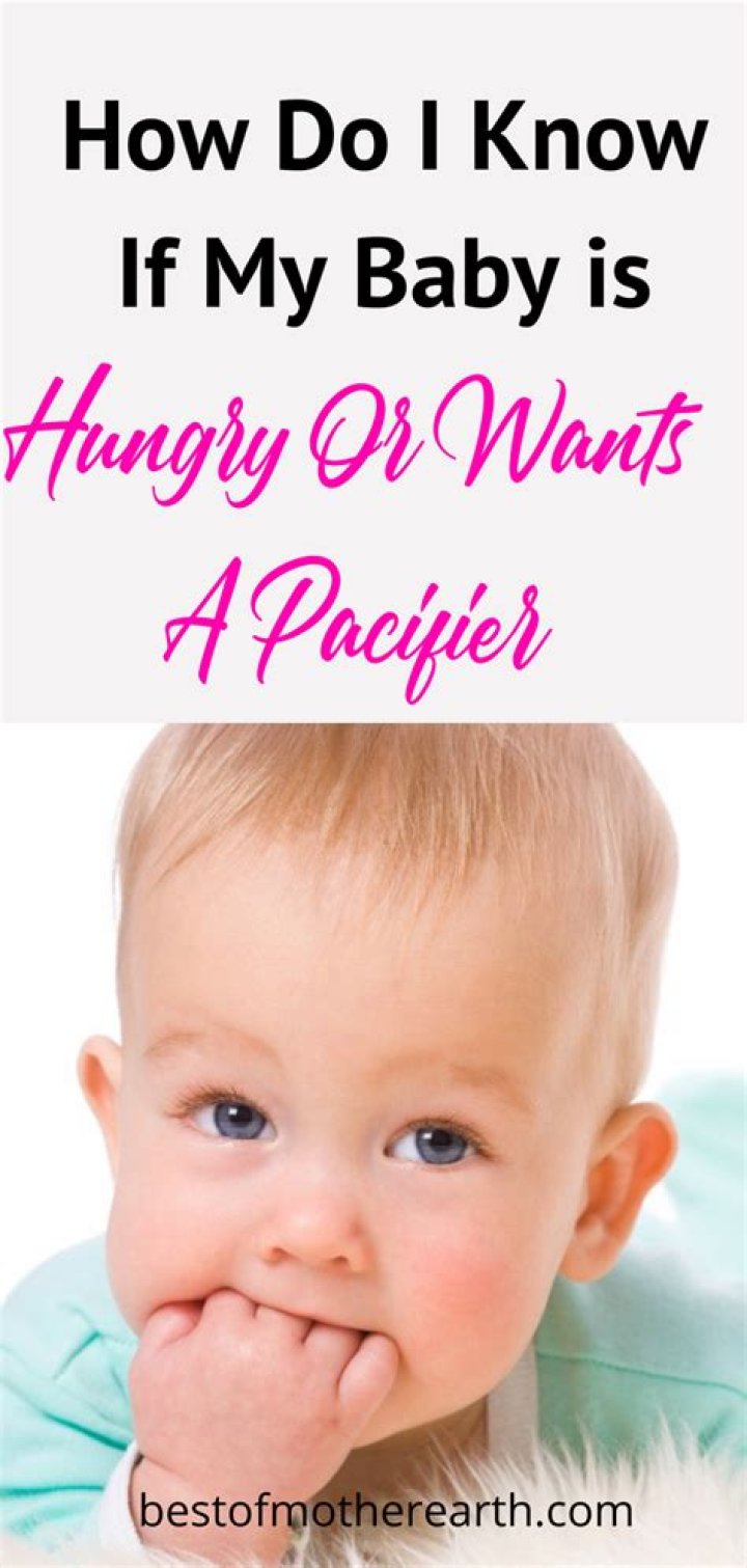 How do I know if my baby is hungry or wants a pacifier?