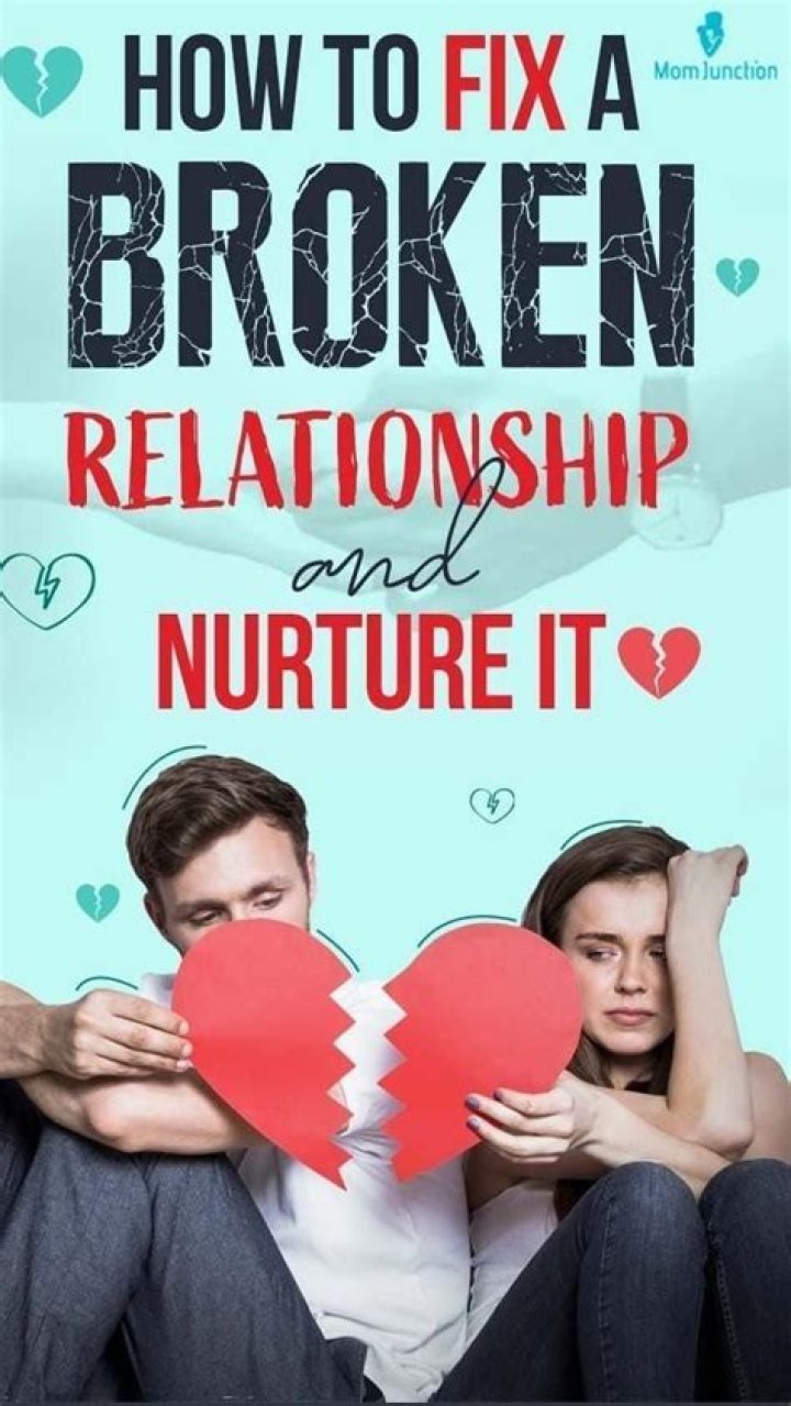 How do u fix a broken relationship?