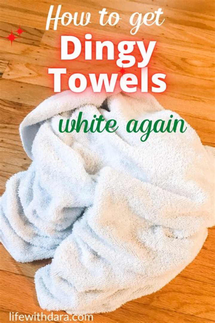How do you clean dingy towels?