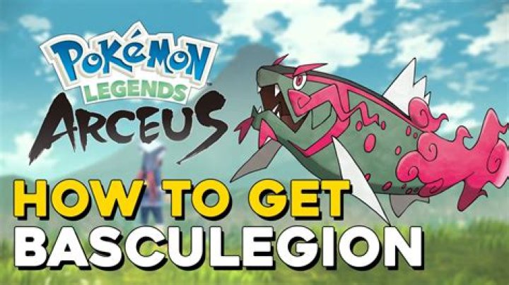 How do you get Basculegion in Legends arceus?