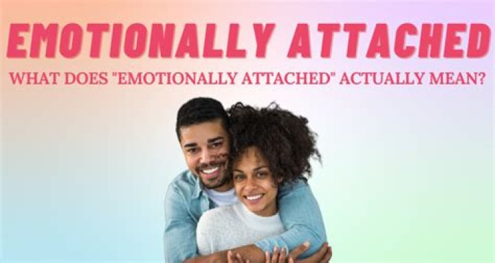 How do you know a guy is emotionally attached?