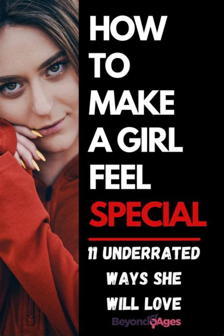 How do you make a girl feel special in a text paragraph?