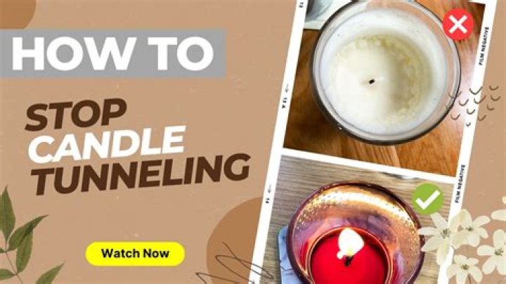 How do you stop candles from tunneling?