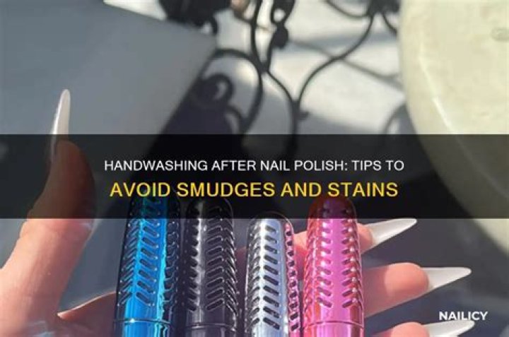 How long after nail polish can I wash my hands?