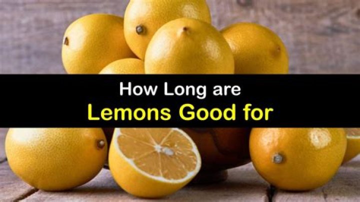 How long are lemons good for?