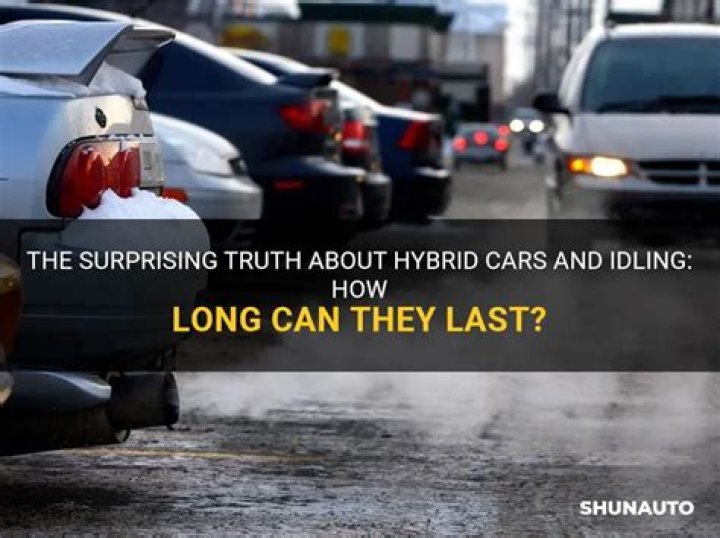 How long can a hybrid car idle?