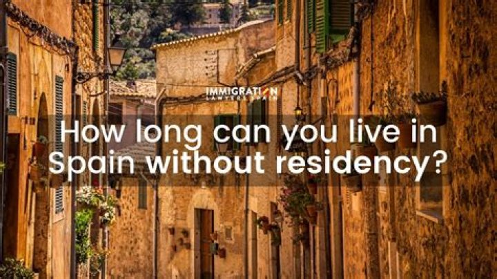 How long can I live in Spain without becoming a resident?
