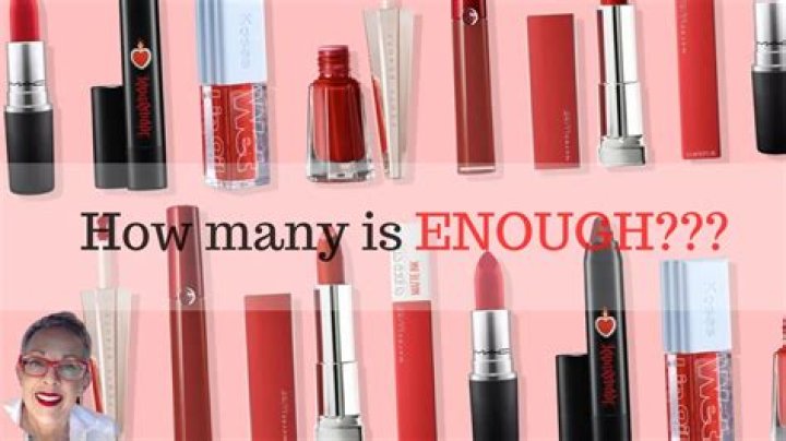 How many lipsticks do you need?
