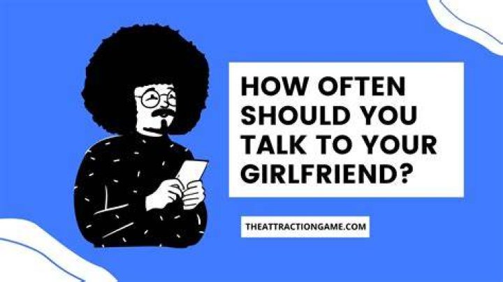 How often should you talk to someone you're casually dating?