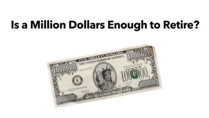 Is a million dollars enough to retire?
