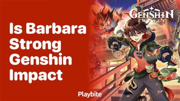 Is Barbara Strong Genshin Impact?