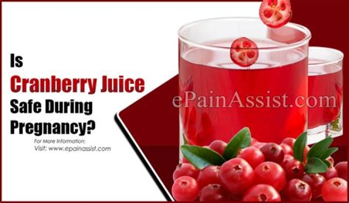 Is cranberry juice safe during pregnancy?