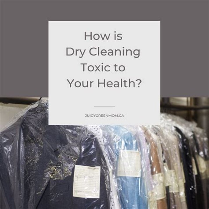 Is dry cleaning toxic?