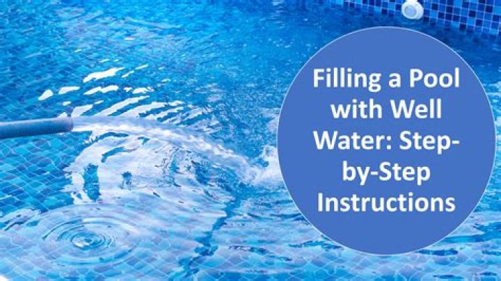 Is it OK to fill a pool with well water?