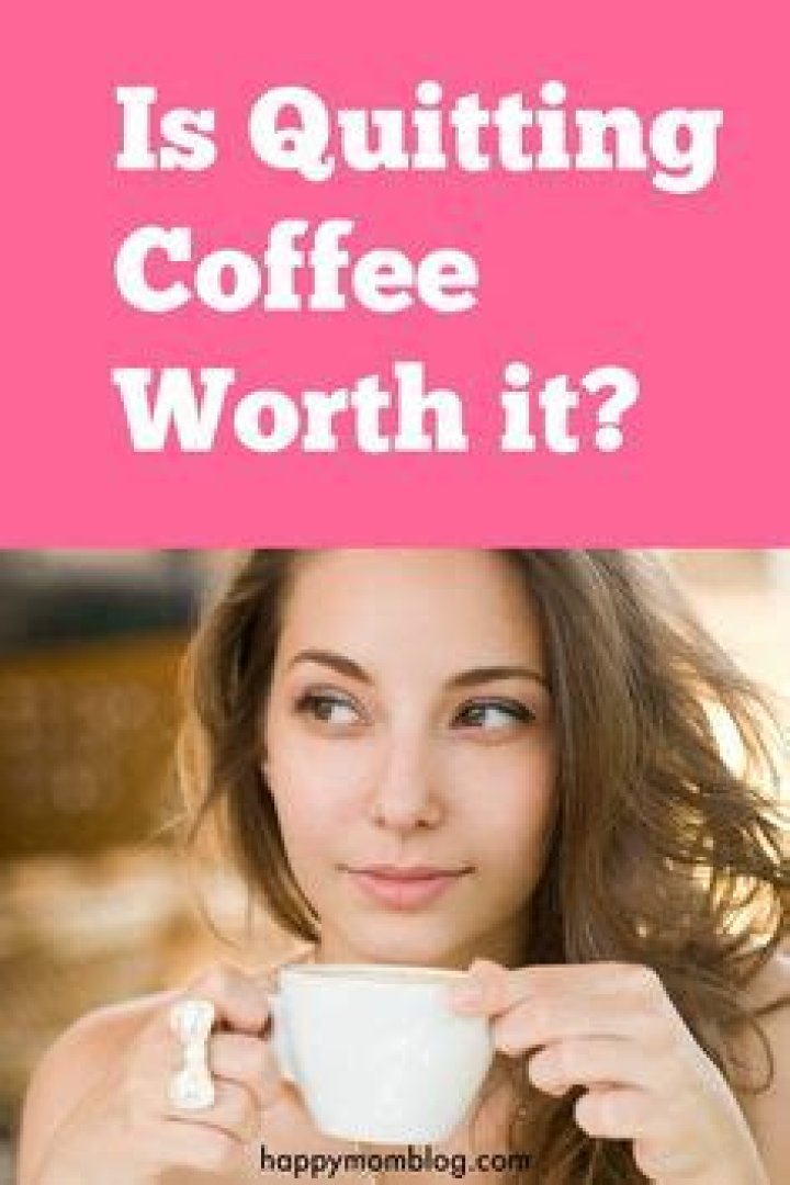 Is quitting coffee worth it?