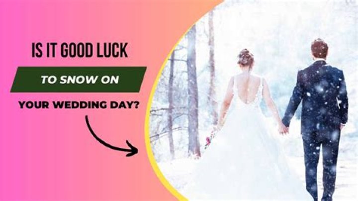 Is snow on your wedding day bad luck?