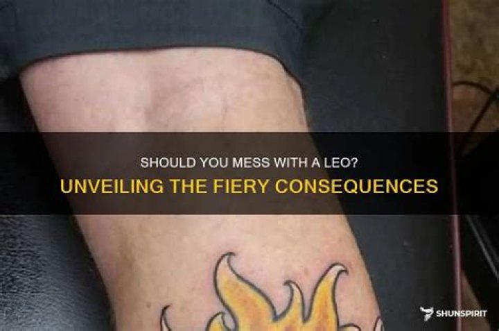 Should you mess with a Leo?
