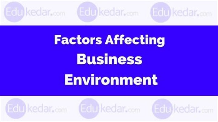 What are the factors affecting economic environment?