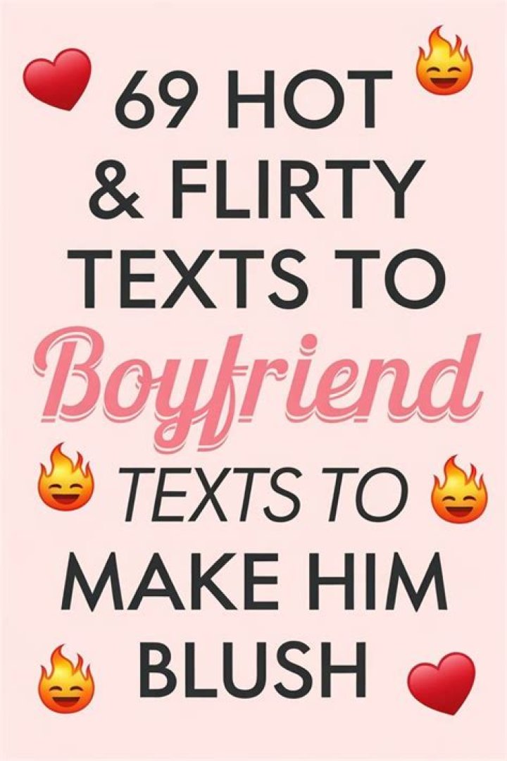 What can I say to make my boyfriend blush?