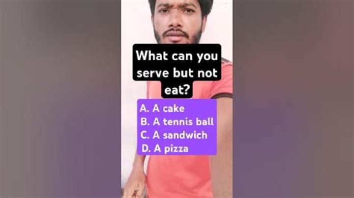 What can you serve but not eat?