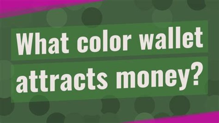 What color wallet attracts money?