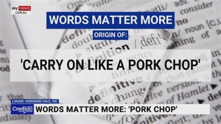What does carrying on like a pork chop mean in Australia?