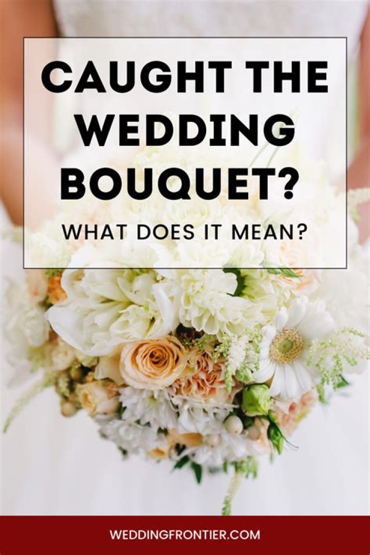 What does catching the bouquet mean?