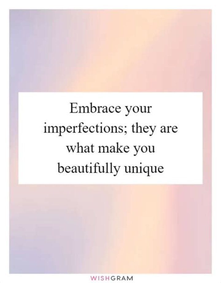 What does embrace your imperfections mean?