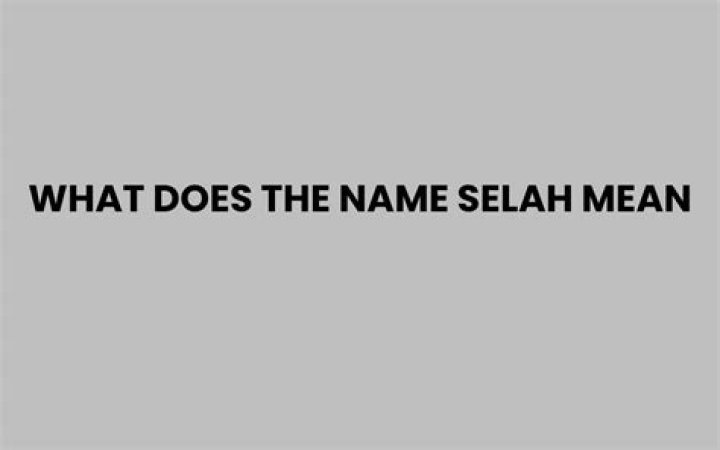 What does the name Selah mean?