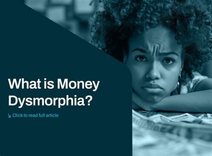 What is money dysmorphia?