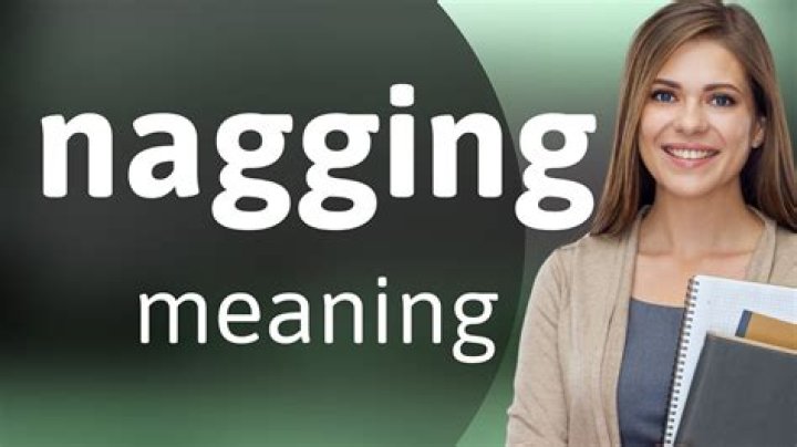 What is nagging to a man?