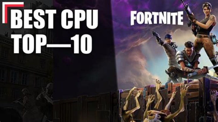 What is the best CPU for Fortnite 2021?