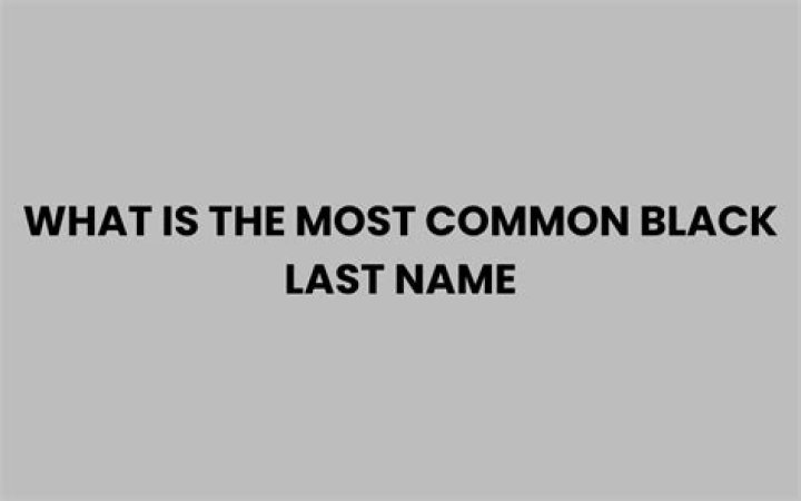 What is the most common Black last name?