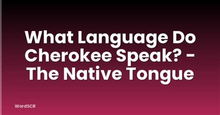 What language do Cherokee speak?