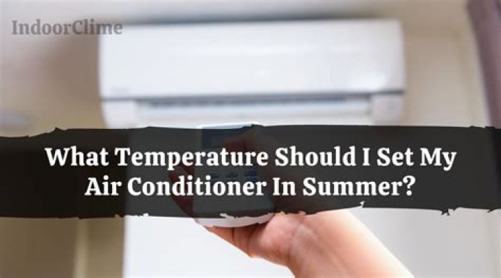 What temperature should I set my air conditioner in summer?