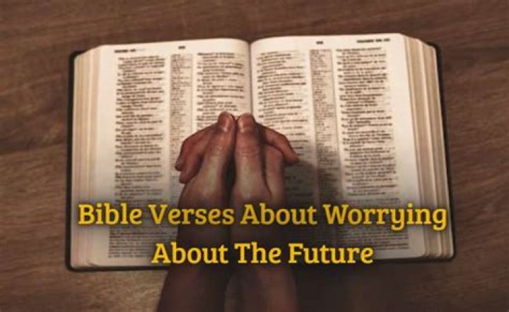 What the Bible says about worrying about the future?