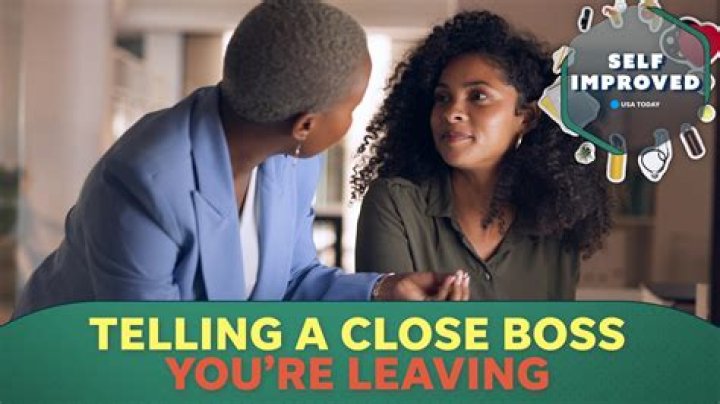When to tell your boss you're leaving?