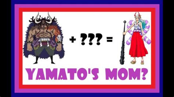 Who is Yamato's mom?