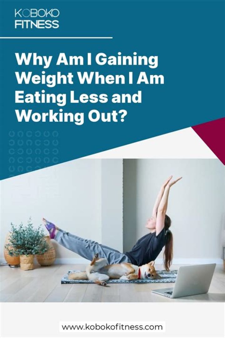 Why am I gaining weight by eating less?