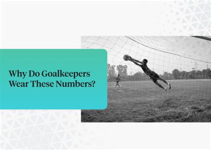 Why do goalkeepers wear number 13?