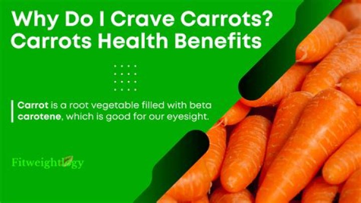 Why do I crave carrots?